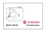 SINGER M2100 M2105 SEWING MACHINE INSTRUKTIONSBOK 36 PAGES SW