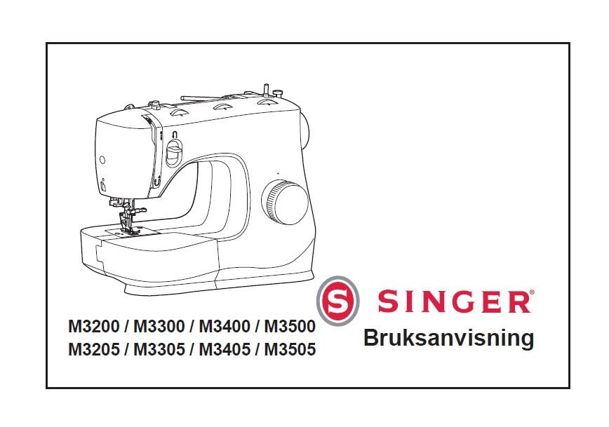 SINGER M3200 M3300 M3400 M3500 M3205 M3305 M3405 M3505 SEWING MACHINE BRUKSANVISNING 40 PAGES NO