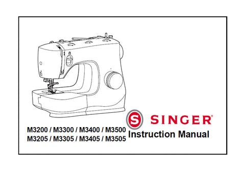 SINGER M3200 M3300 M3400 M3500 M3205 M3305 M3405 M3505 SEWING MACHINES INSTRUCTION MANUAL 40 PAGES ENG