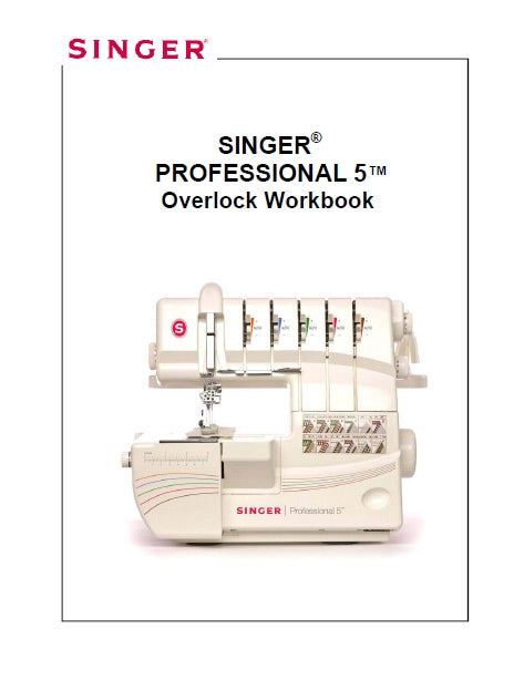 SINGER PROFESSIONAL 5 14T968DC SEWING MACHINE OVERLOCK WORKBOOK 109 PAGES ENG