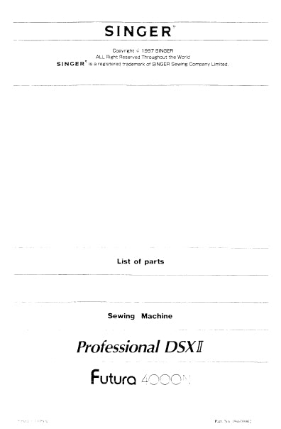 SINGER PROFESSIONAL DSXII FUTURA 4000X SEWING MACHINE LIST OF PARTS 28 PAGES ENG