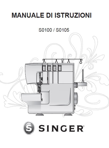 SINGER S0100 S0105 SEWING MACHINE MANUALE DI ISTRUZIONI 32 PAGES ITAL