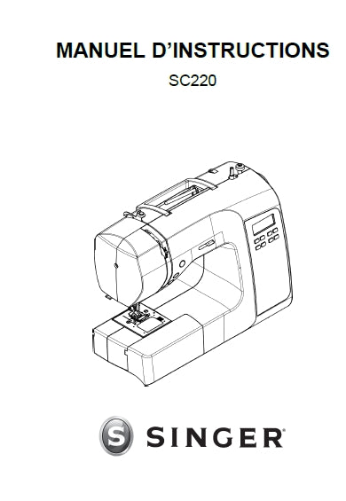 SINGER SC220 MACHINE A COUDRE MANUEL D'INSTRUCTION 39 PAGES FRANC