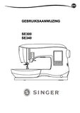 SINGER SE300 SE340 SEWING MACHINE GEBRUIKSAANWIJZING 76 PAGES NL