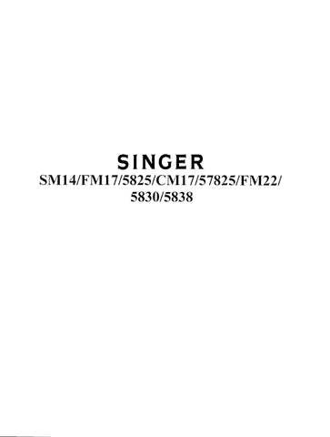 SINGER SM14 FM17 5825 CM17 57825 FM22 5830 5838 SEWING MACHINE PARTS LIST 48 PAGES ENG