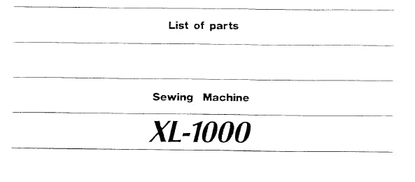 SINGER XL-1000 SEWING MACHINE LIST OF PARTS 40 PAGES ENG
