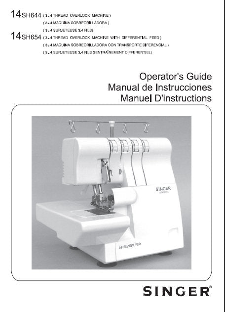 SINGER 14SH644 14SH654 SEWING MACHINE MAQUINA DE COSER MACHINE A COUDRE OPERATORS GUIDE MANUAL DE INSTRUCCIONES MANUEL D'INSTRUCTIONS 101 PAGES ENG ESP FR
