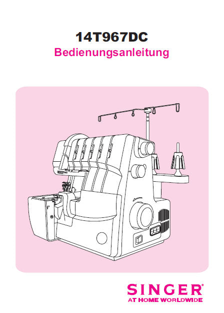 SINGER 14T967DC NAHMASCHINE BEDIENUNGSANLEITUNG 76 SEITE DEUTSCH