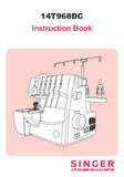 SINGER 14T968DC SEWING MACHINE INSTRUCTION BOOK 79 PAGES ENGLISH