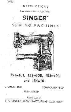 SINGER 153W101 153W102 153W103 154W101 SEWING MACHINE INSTRUCTIONS FOR USING AND ADJUSTING 14 PAGES ENGLISH