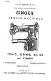 SINGER 153W101 153W102 153W103 154W101 SEWING MACHINE INSTRUCTIONS FOR USING AND ADJUSTING 14 PAGES ENGLISH