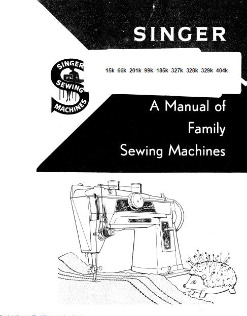 SINGER 15K 66K 201K 99K 185K 327K 328K 329K 404K SEWING MACHINE INSTRUCTION MANUAL 78 PAGES ENGLISH