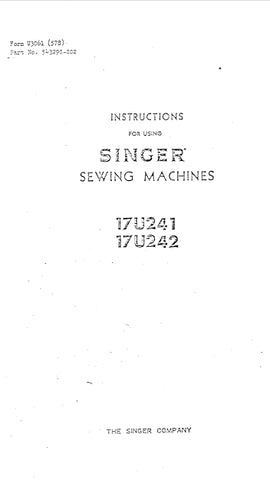 SINGER 17U241 17U242 SEWING MACHINES INSTRUCTIONS FOR USING 12 PAGES IN ENGLISH