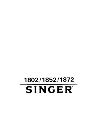 SINGER 1802 1852 1872 SEWING MACHINE INSTRUCTION BOOK LIBRO DE INSTRUCCIONES MANUEL D'INSTRUCTION 68 PAGES ENG ESP FRANC