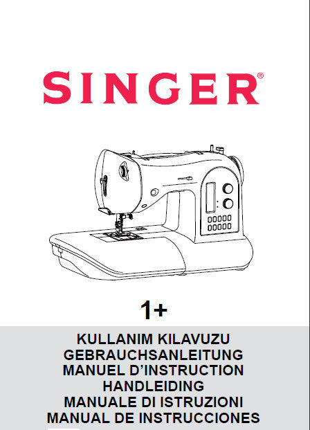 SINGER 1+ 1PLUS 1 PLUS NAHMASCHINE/SEWING MACHINE BEDIENUNGSANLEITUNG/INSTRUCTION MANUAL 112 SEITE/PAGES DEUT FR NL IT ESP