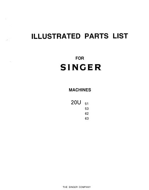 SINGER 20U51 20U53 20U62 20U63 SEWING MACHINE ILLUSTRATED PARTS LIST 15 PAGES ENGLISH