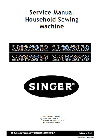 SINGER 2802 2852 2808 2858 2809 2859 2818 2868 SEWING MACHINE SERVICE MANUAL 114 PAGES ENG