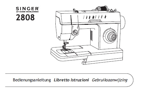 SINGER 2808 NAHMASCHINE/MACCHINA DA CUCIRE/NAAIMACHINE BEDIENUNGSANLEITUNG/LIBRETO ISTRUZIONI GEBRUIKSAANWIJZING 38 SEITE DEUT ITAL NL