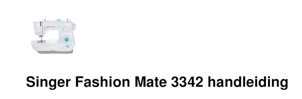 SINGER 3342 FASHION MATE NAAIMACHINE HANDLEIDING 37 PAGINAS NEDERLANDS