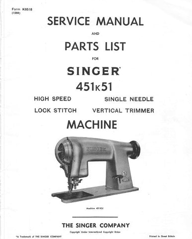 SINGER 451K51 SEWING MACHINE SERVICE MANUAL AND PARTS LIST 30 PAGES ENGLISH