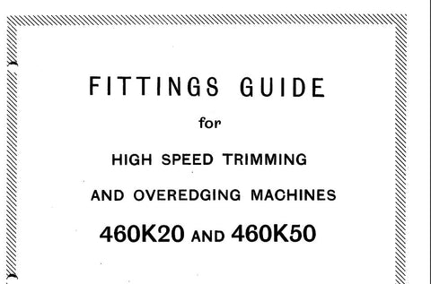 SINGER 460K20 460K50 SEWING MACHINE FITTINGS GUIDE 16 PAGES ENGLISH