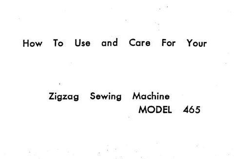 SINGER 465 SEWING MACHINE HOW TO USE AND CARE FOR 51 PAGES ENGLISH