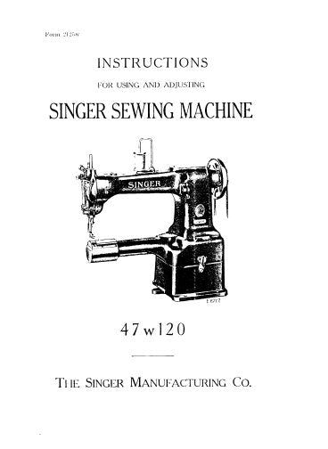 SINGER 47W120 SEWING MACHINE INSTRUCTIONS FOR USING AND ADJUSTING 10 PAGES ENGLISH