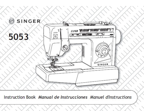 SINGER 5053 SEWING MACHINE MAQUINA DE COSER MACHINE A COUDRE INSTRUCTION BOOK MANUAL DE INSTRUCCIONES MANUEL D'INSTRUCTIONS 56 PAGES ENG ESP FRANC