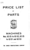 SINGER 62-25 TO 62-32 62-35 TO 62-51 AND 62-53 SEWING MACHINE PRICE LIST OF PARTS 223 PAGES ENGLISH