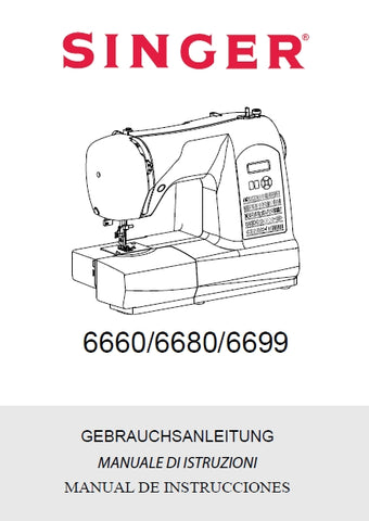 SINGER 6660 6680 6699 NAHMASCHINE MACCHINA DA CUCIRE MAQUINA DE COSER GEBRAUCHSANLEITUNG/MANUALE DI ISTRUZIONI/MANUAL DE INSTRUCCIONES 76 SEITE/PAGINA DEUT ITAL ESP