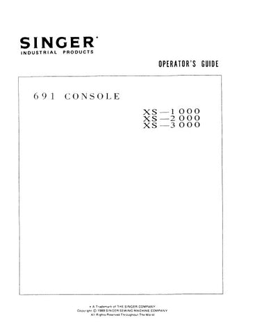 SINGER 691 CONSOLE XS-1000 XS-2000 XS-3000 SEWING MACHINE OPERATORS GUIDE 21 PAGES ENGLISH