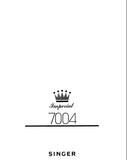 SINGER 7004 IMPERIAL SEWING MACHINE OWNERS MANUAL 45 PAGES ENGLISH