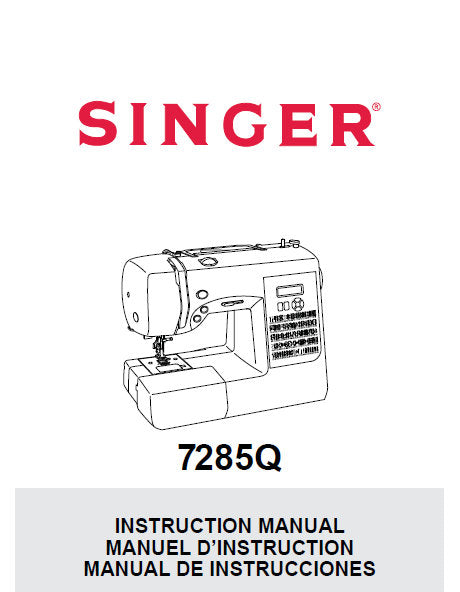 SINGER 7258Q SEWING MACHINE INSTRUCTION MANUAL MANUAL DE INSTRUCCIONES MANUEL D'INSTRUCTION 90 PAGES ENG ESP FR
