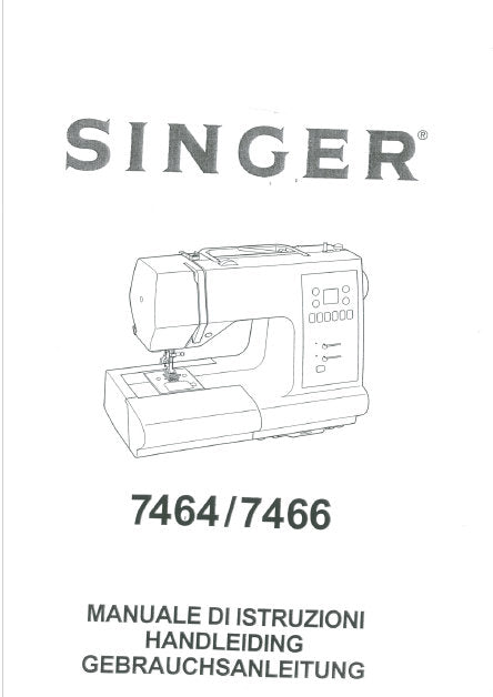 SINGER 7464 7466 NAHMASCHINE/NAAIMACHINE/MACCHINA DA CUCIRE GEBRAUCHSANLEITUNG/HANDLEIDING/MANUALE DI ISTRUZIONI 88 SEITE DEUT NL ITAL