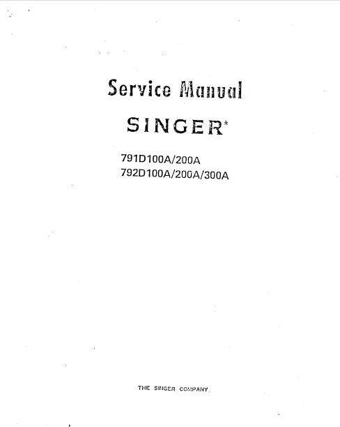 SINGER 791D100A 791D200A 792D100A 792D200A 792D300A SEWING MACHINE SERVICE MANUAL 10 PAGES ENGLISH