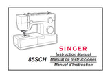 SINGER 85SCH SEWING MACHINE MAQUINA DE COSER MACHINE A COUDRE INSTRUCTION MANUAL MANUEL D INSTRUCTION /MANUAL DE INSTRUCCIONES 68 PAGES ENG FRANC ESP