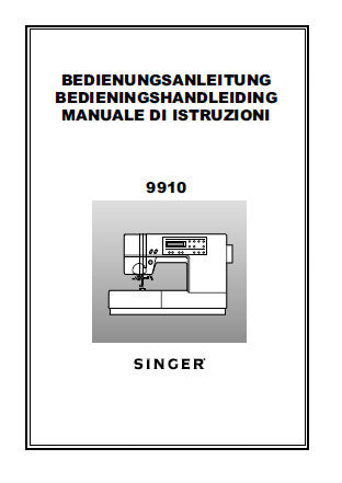 SINGER 9910 NAHMASCHINE/NAAIMACHINE/MACCHINA DA CUCIRE BEDIENUNGSANLEITUNG/BEDIENINGSHANDLEIDING/MANUALE DI STRUZIONI 91 SEITE/PAGINE DEUT NL IT