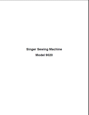 SINGER 9020 SEWING MACHINE REPAIR GUIDE 99 PAGES IN ENGLISH
