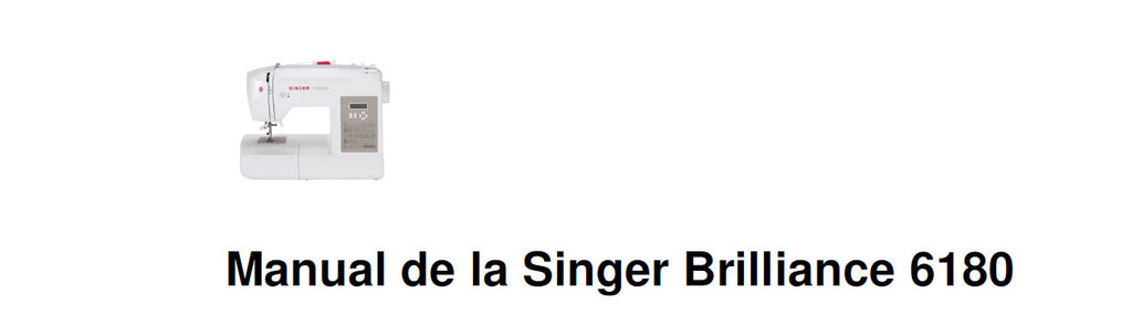 SINGER BRILLIANCE 6180 MAQUINA DE COSER MANUAL DE INSTRUCCIONES 50 PAGINAS ESPANOL