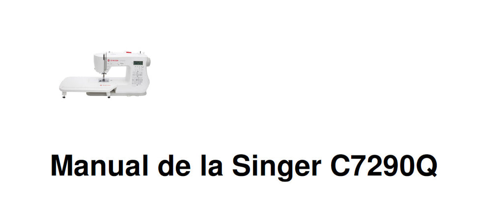 SINGER C7290Q MAQUINA DE COSER MANUAL DE INSTRUCCIONES 57 PAGINAS ESPANOL