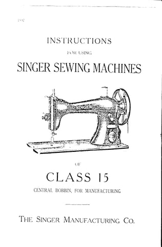 SINGER CLASS 15 15-31 15-33 15-35 15-36 SEWING MACHINE INSTRUCTIONS FOR USING 10 PAGES IN ENGLISH