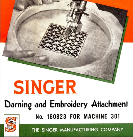 SINGER DARNING AND EMBROIDERY ATTACHMENT FOR CLASS 301 SEWING MACHINE INSTRUCTION MANUAL 20 PAGES ENG
