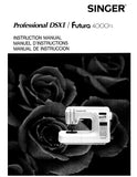 SINGER DSXII FUTURA 4000N PROFESSIONAL SEWING MACHINE MACHINE A COUDRE MAQUINA DE COSER INSTRUCTION MANUAL MANUEL D'INSTRUCTION MANUAL DE INSTRUCCIONES 48 PAGES ENG FRANC ESP