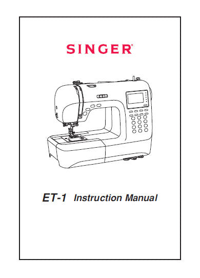SINGER ET-1 SEWING MACHINE/MAQUINA DE COSER INSTRUCTION MANUAL MANUAL DE INSTRUCCIONES 174 PAGES/PAGINAS ENG ESP