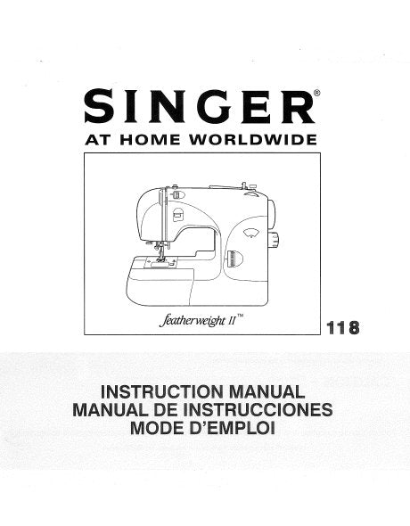 SINGER FEATHERWEIGHT II 118 SEWING MACHINE INSTRUCTION MANUAL MANUAL DE INSTRUCCIONES MODE D'EMPLOI 48 PAGES ENG ESP FRANC