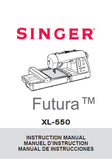 SINGER FUTURA QUINTET XL-550 SEWING MACHINE/MACHINE A COUDRE/MAQUINA DE COSER INSTRUCTION MANUAL MANUEL D'INSTRUCTION MANUAL DE INSTRUCCIONES 128 PAGES ENG FRANC ESP