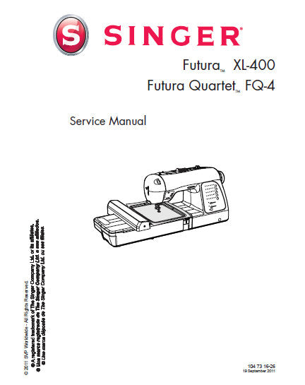 SINGER FUTURA XL-400 FUTURA QUARTET FQ-4 SEWING MACHINE SERVICE MANUAL 49 PAGES ENGLISH