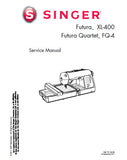 SINGER FUTURA XL-400 FUTURA QUARTET FQ-4 SEWING MACHINE SERVICE MANUAL 49 PAGES ENGLISH