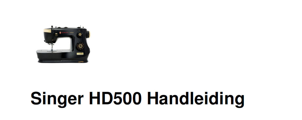 SINGER HD500 NAAIMACHINE HANDLEIDING 46 PAGINAS NEDERLANDS