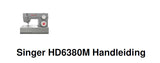 SINGER HD6380M NAAIMACHINE HANDLEIDING 36 PAGINAS NEDERLANDS